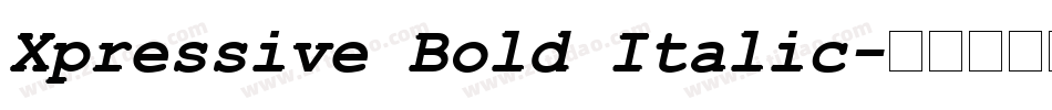 Xpressive Bold Italic字体转换